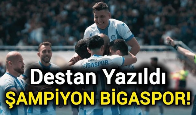 Destan Yazıldı: Şampiyon Bigaspor!