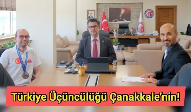Türkiye Üçüncülüğü Çanakkale’nin!