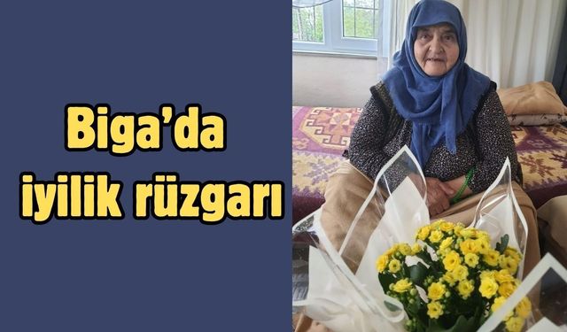Biga’da iyilik rüzgarı
