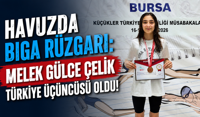 Havuzda Biga rüzgarı: Melek Gülce Çelik Türkiye üçüncüsü oldu!