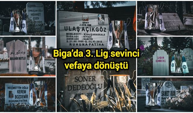 Biga’da 3. Lig sevinci vefaya dönüştü