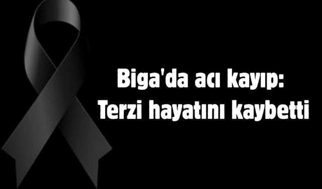 Biga'da acı kayıp: Terzi hayatını kaybetti