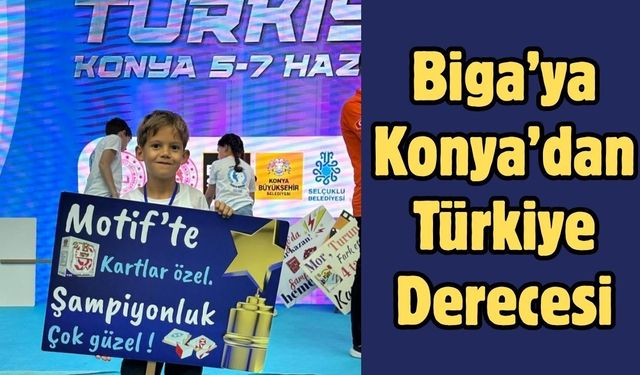 Biga’ya Konya’dan Türkiye Derecesi