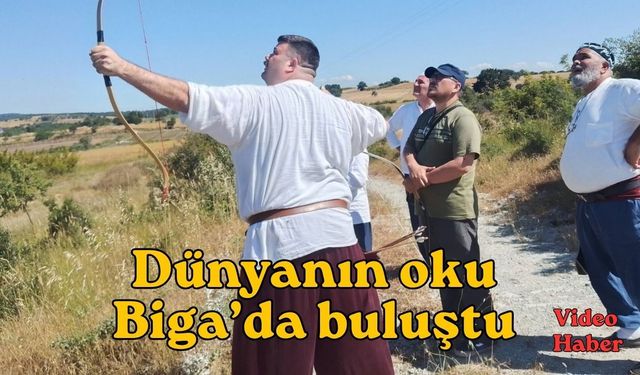 Dünyanın oku Biga’da buluştu