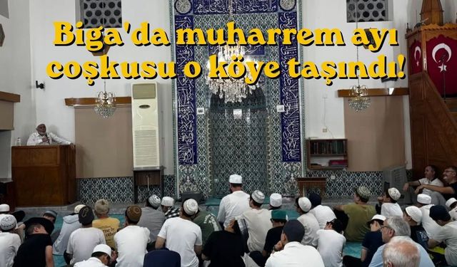 Biga'da muharrem ayı coşkusu o köye taşındı!