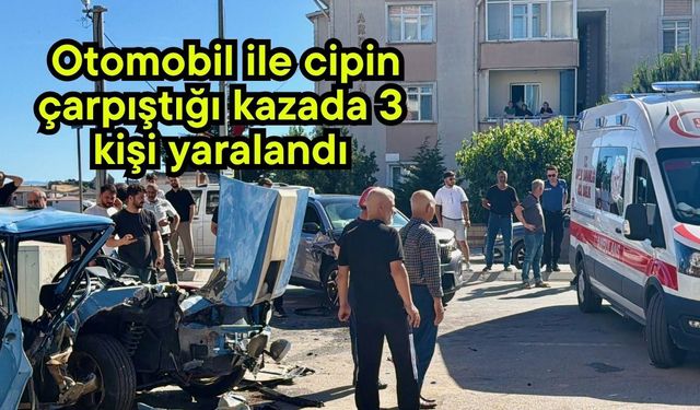 Otomobil ile cipin çarpıştığı kazada 3 kişi yaralandı