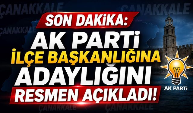 SON DAKİKA: AK Parti İlçe Başkanlığına Adaylığını Resmen Açıkladı!