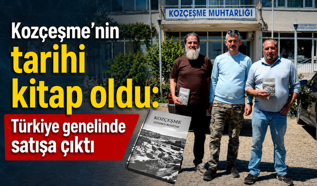 Kozçeşme’nin tarihi kitap oldu: Türkiye genelinde satışa çıktı