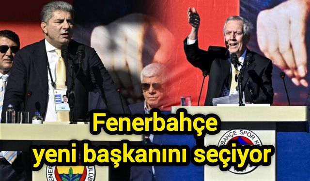 Fenerbahçe yeni başkanını seçiyor