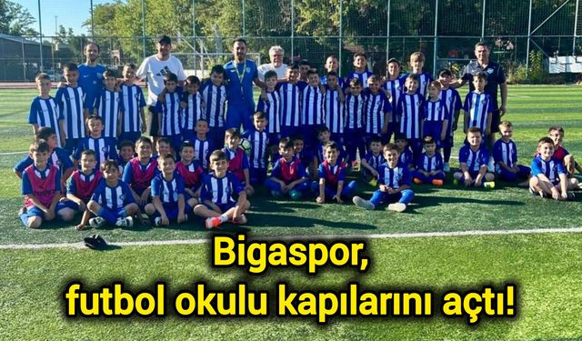 Bigaspor, futbol okulu kapılarını açtı!