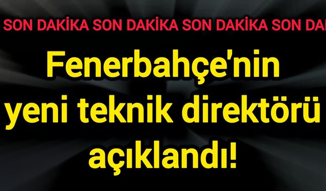 Fenerbahçe'nin yeni teknik direktörü açıklandı!