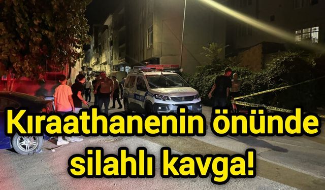 Kıraathanenin önünde silahlı kavga!