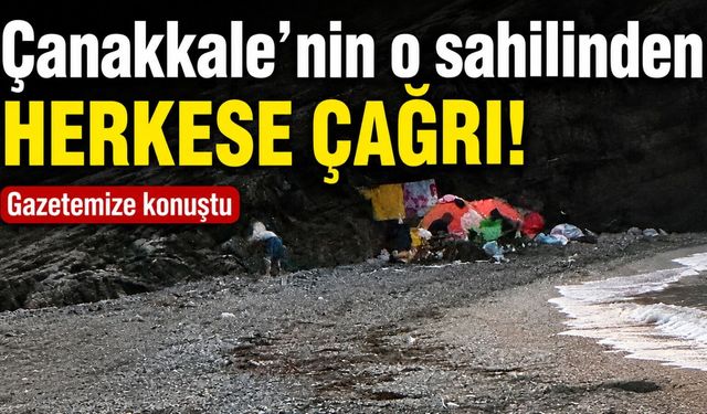 Çanakkale'nin o sahilinden herkese çağrı!