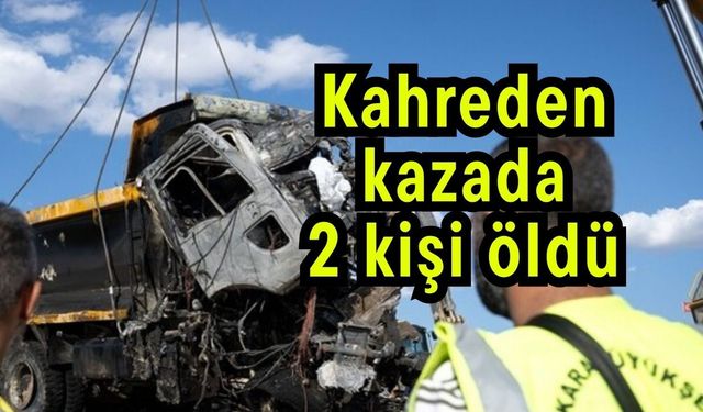 Kahreden kazada 2 kişi öldü