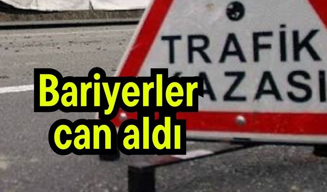 Bariyerler can aldı