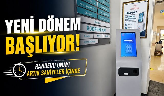 Yeni Dönem Başlıyor! Randevu Onayı Artık Saniyeler İçinde