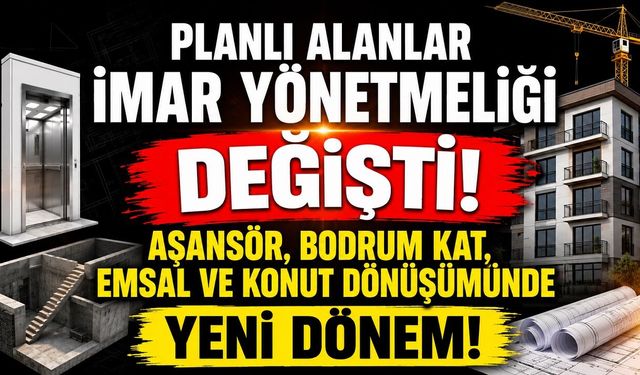 İmar Yönetmeliği Değişti: Asansör ve Konutta Yeni Dönem