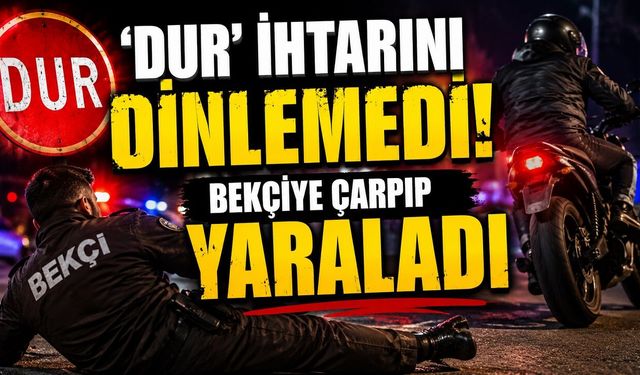 'Dur' İhtarını Dinlemedi, Bekçiye Çarpıp Yaraladı