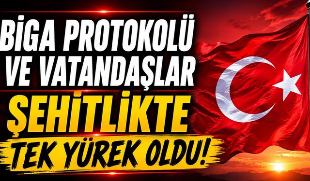 Biga Protokolü ve Vatandaşlar Şehitlikte Tek Yürek Oldu!