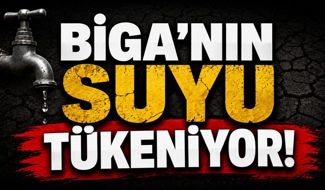 Biga'nın suyu tükeniyor!