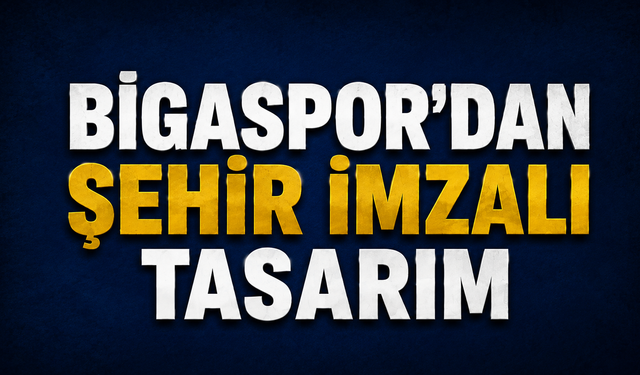 Bigaspor'dan şehir imzalı tasarım