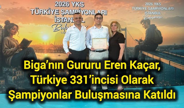 Biga’nın Gururu Eren Kaçar, Türkiye 331’incisi Olarak Şampiyonlar Buluşmasına Katıldı