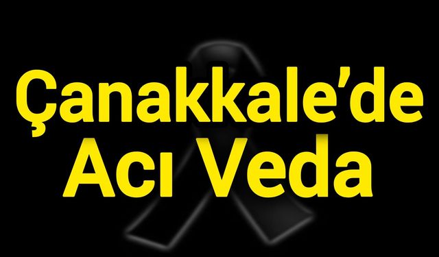 Çanakkale’de Acı Veda