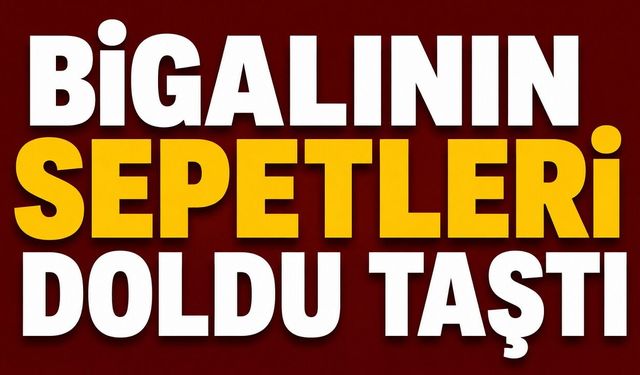 Bigalının sepetleri doldu taştı