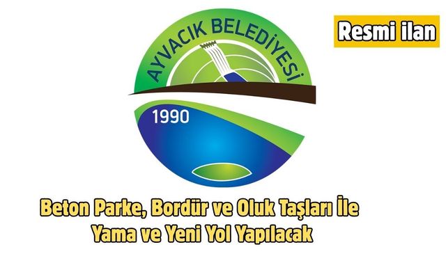 Beton Parke, Bordür ve Oluk Taşları İle Yama ve Yeni Yol Yapılacak
