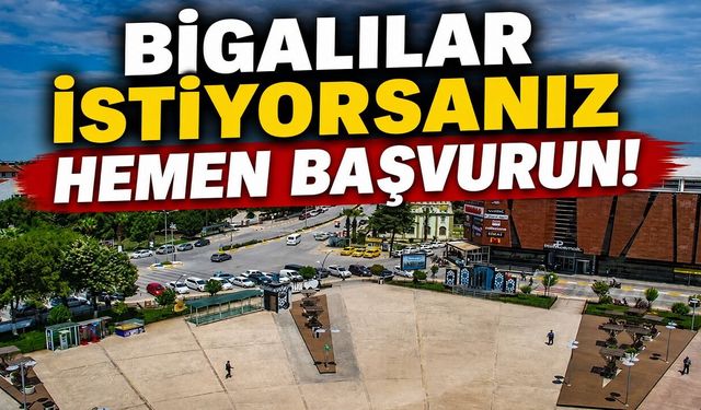 Bigalılar istiyorsanız hemen başvurun!