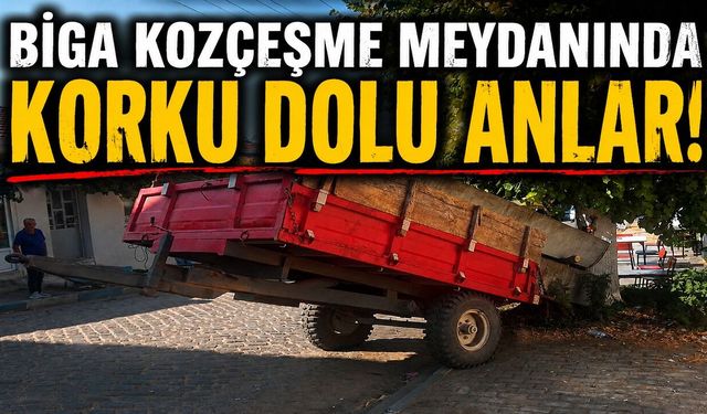 Biga Kozçeşme meydanında korku dolu anlar!