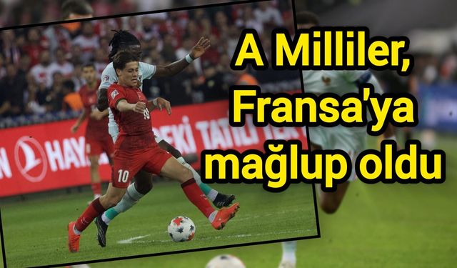 A Milliler, Fransa'ya mağlup oldu