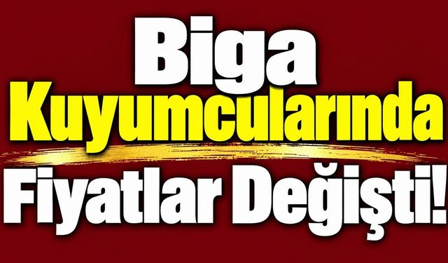 Biga Kuyumcularında Fiyatlar Değişti!