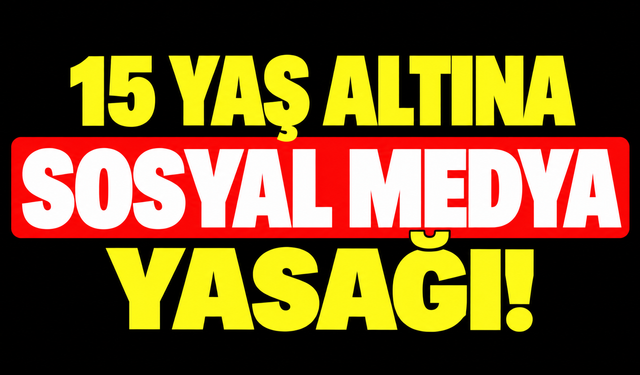 15 yaş altına sosyal medya yasağı!