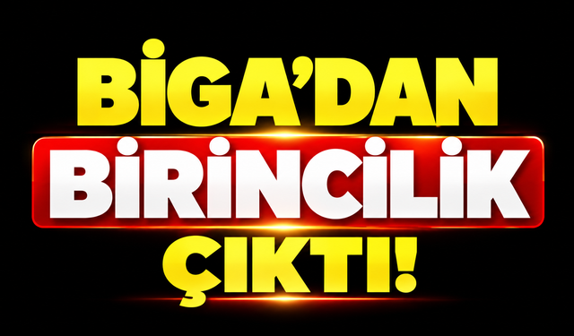 Biga’dan birincilik çıktı!