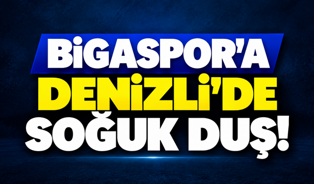 Bigaspor’a Denizli’de soğuk duş!