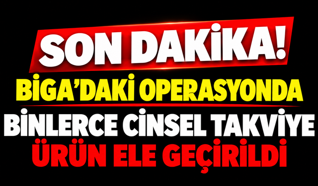 Biga’da kaçakçılığa darbe! İşte liste..