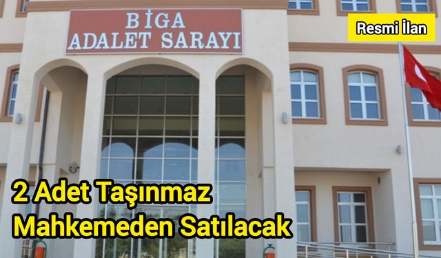 2 Adet Taşınmaz Mahkemeden Satılacak