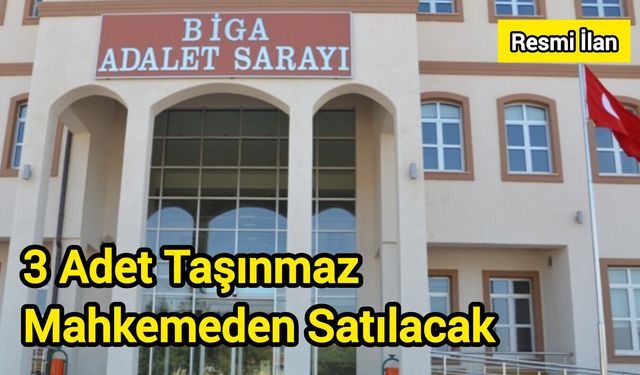 3 Adet Taşınmaz Mahkemeden Satılacak