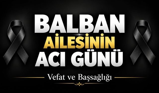 Balban Ailesinin Acı Günü