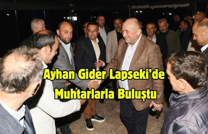 Ayhan Gider Lapseki’de Muhtarlarla Buluştu