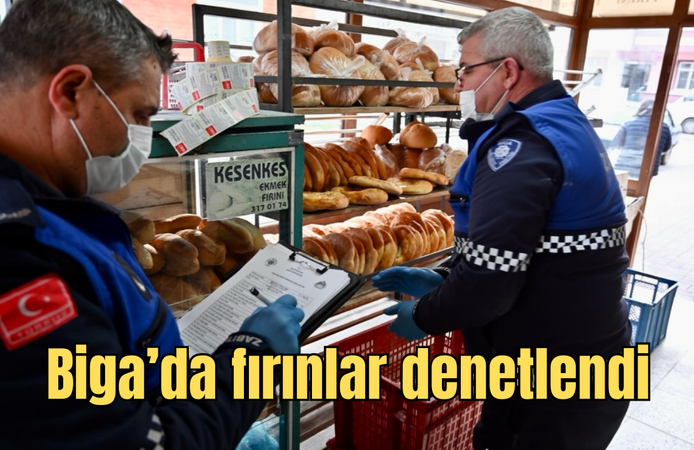 Biga’da fırınlar denetlendi
