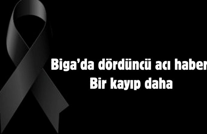 Biga’da dördüncü acı haber: Bir kayıp daha