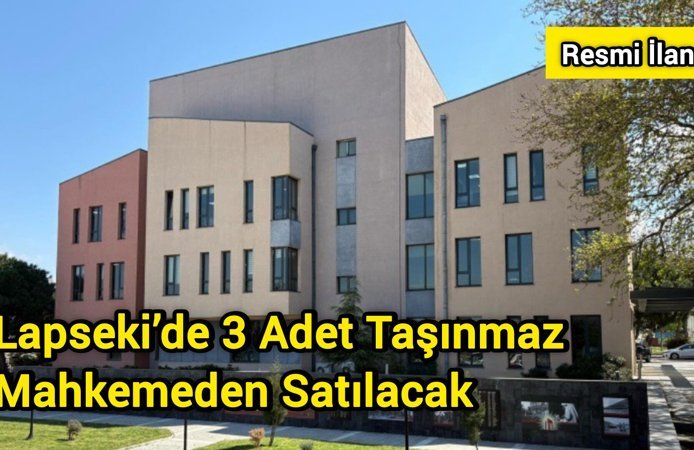 Lapseki’de 3 Adet Taşınmaz Mahkemeden Satılacak