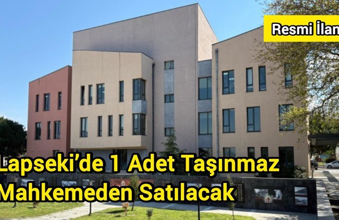Lapseki’de 1 Adet Taşınmaz Mahkemeden Satılacak