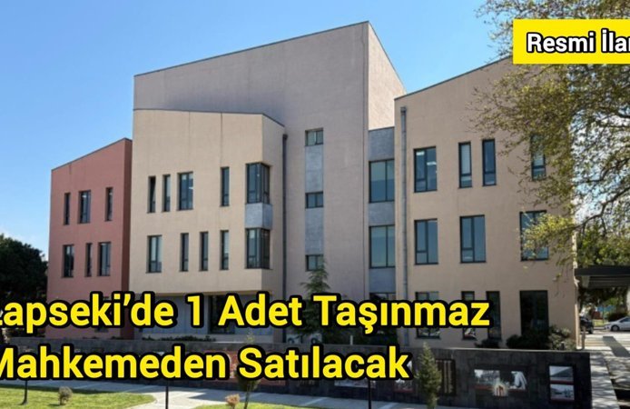 Lapseki’de 1 Adet Taşınmaz Mahkemeden Satılacak