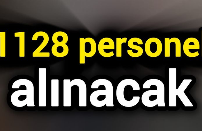 1128 personel alınacak
