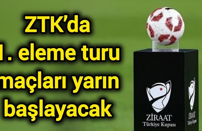 ZTK’da 1. eleme turu maçları yarın başlayacak