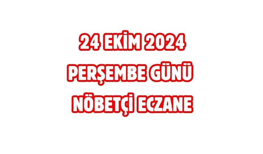 Biga'da 24 Ekim 2024 Perşembe Günü Nöbetçi Eczane