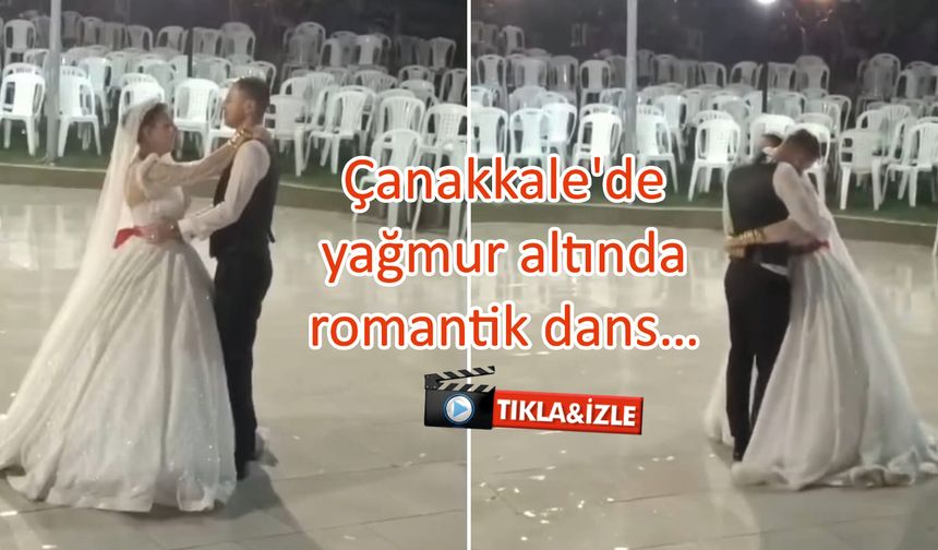 Çanakkale'de yağmur altında romantik dans…